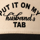 Put It On My Husband's Tab Corduroy Baseball Hat: Black