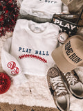 SPECIAL ORDER - Play Ball Embroidered Sweatshirt