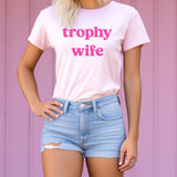 Trophy Wife Graphic Tee