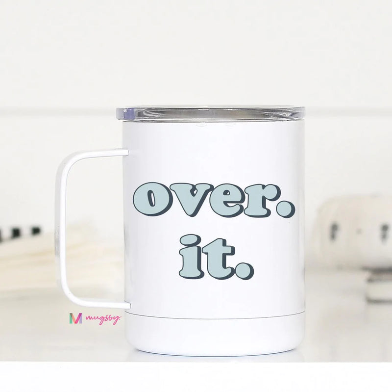Over It Travel Mug